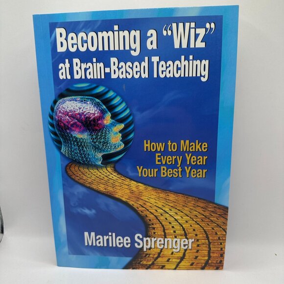 Becoming a Wiz at Brain-Based Teaching: How to Make Every Year Your Best Year - Picture 1 of 5